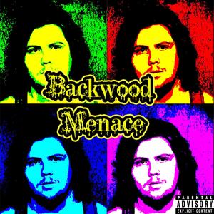 Backwood Menace (Explicit)