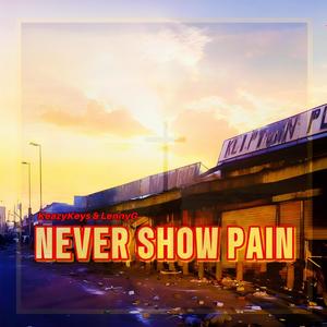 Never Show Pain (feat. LennyG & TakeKeyz) [Special Version] [Explicit]