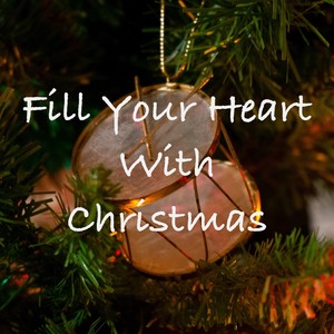 Fill Your Heart with Christmas