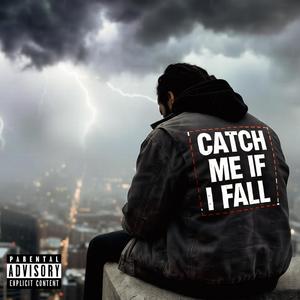 Catch me if I fall (Explicit)