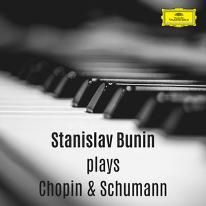 Stanislav Bunin plays Chopin & Schumann