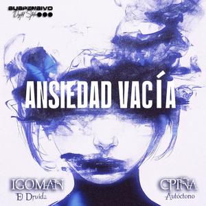 Ansiedad Vacia (feat. Cpiña Autoctono & Dj Ropo)