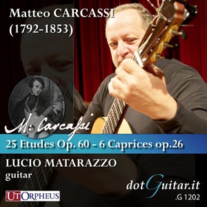 Matteo carcassi: 25 etudes mélodiques progressives op. 60 - 6 caprices op.26