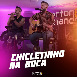 Chicletinho na Boca