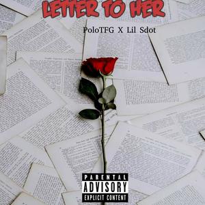 Letter To Her (feat. Lil Sdot) [Explicit]