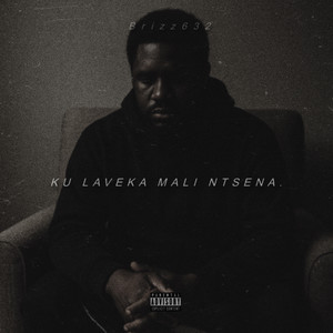 Ku Laveka Mali Ntsena. (Explicit)
