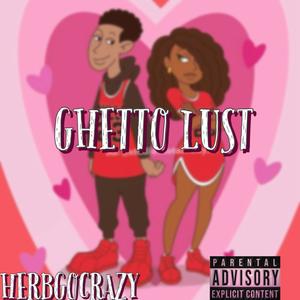 Ghetto lust