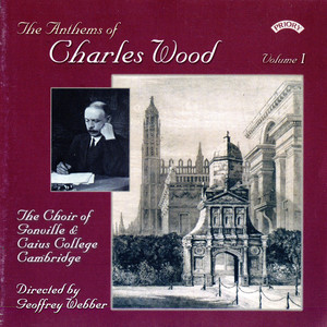 The Anthems of Charles Wood, Vol. 1