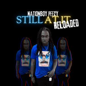 Still At It: Reloaded