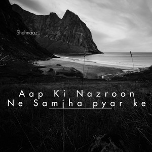 Aap Ki Nazron Ne Samjha Pyar Ke