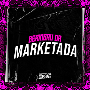 Berimbau da Marketada (Explicit)