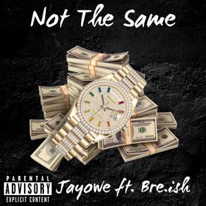 Not the Same (Explicit)