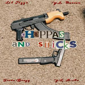 Choppas & Sticks(feat. Tredo Brazy, YL Mecho & YL Dorian) (Explicit)