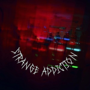 Strange Addiction (feat. Fmb Tha Don & D.O.A Pudda)