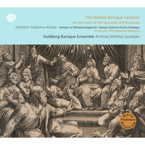 Choral Concert: Goldberg Baroque Ensemble - HOFFMANN, J. / MOHRHEIM, F.C. / GESSEL / PUCKLITZ, J.D. (The Gdańsk Baroque Cantatas)