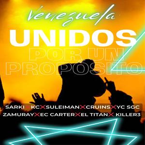 Unidos por un proposito (feat. Sarki, Kc Fuertemente, Suleiman, Cruins, Yc sgc, El titan, Ec Carter & Killer3|Explicit)