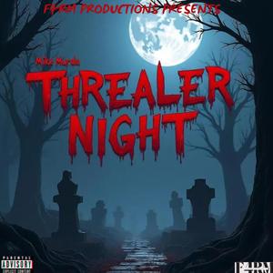 ThREALER Night (Explicit)