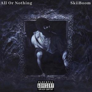 All Or Nothing (Explicit)