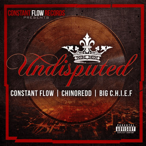 Undisputed(feat. ChinoRedd & Big C.H.I.E.F) (Explicit)