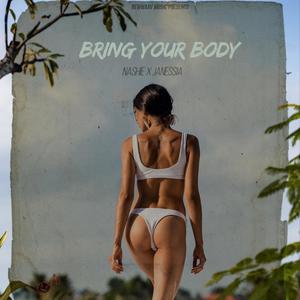 Bring Your Body (feat. Jaylaa)