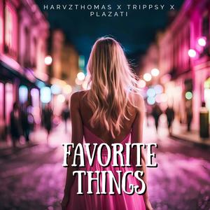 Favorite Things (feat. trippsy & Sekka) (Explicit)