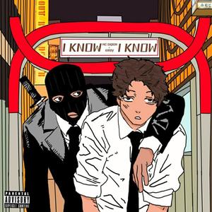 I Know (feat. Kid Kirby!) (Explicit)