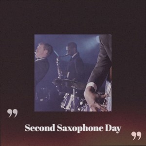 Second Saxophone Day