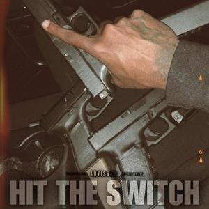 Hit The Switch (Explicit)