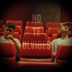 NO TE OLVIDES (feat. CLASSIC) [Explicit]