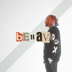 Behave (Explicit)