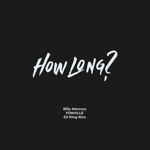 How Long? (Explicit)