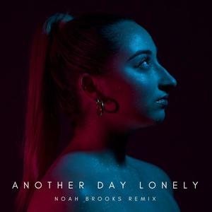 another day lonely (Noah Brooks Remix Radio Edit)