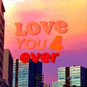 Love u 4ever