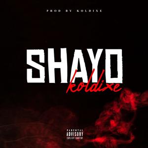 Shayo (Explicit)