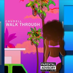 Walk Through (Explicit)