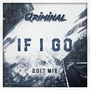 If I Go (2017 Mix|Explicit)