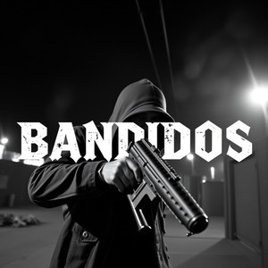 B4NDIDOS (Explicit)