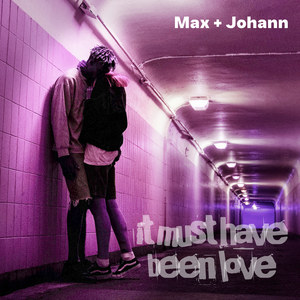 It Must Have Been Love