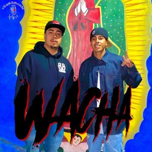 Wacha (feat. BB Paniagua LNL) [Explicit]