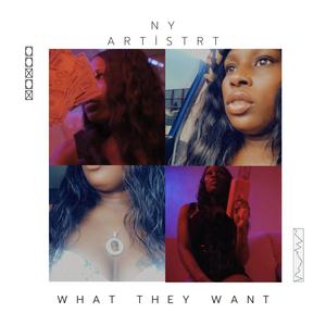 What They Want (Explicit)