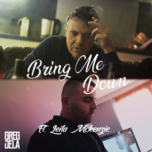 Bring Me Down(feat. Leila Mckenzie)