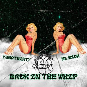 Back In The Whip (feat. El Wick) [Explicit]