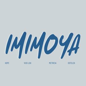 Imomoya (feat. Hope, Metricia & Vusi LoH)