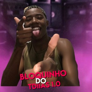 Bloquinho do tdiias 1.0 (Explicit)