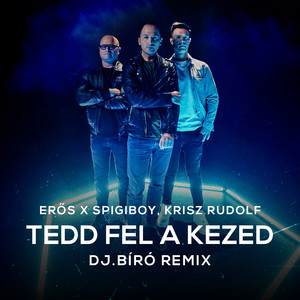 Tedd fel a kezed (Dj. Bíró Remix)
