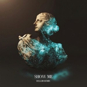 Show Me (RELLIM Remix)