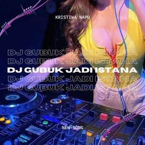 DJ GUBUK JADI ISTANA