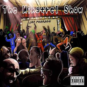 The Minstrel Show (Explicit)