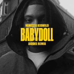 JaqDee - BABYDOLL x NEMZZZ x KIDWILD (Explicit)