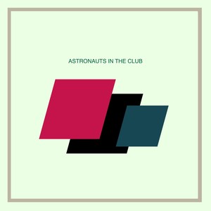 Astronauts in the Club